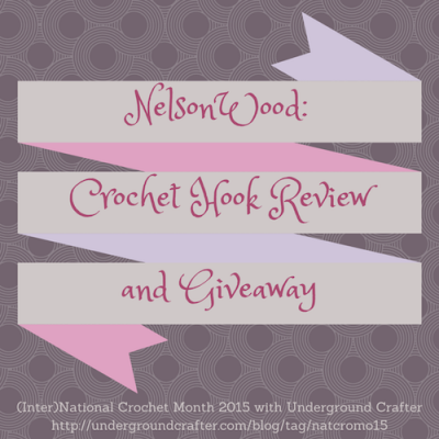 NelsonWood handmade wooden crochet hook review and giveaway on Underground Crafter