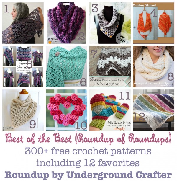 Best of the Best (Roundup of Roundups) with links to over 300 free #crochet patterns via Underground Crafter
