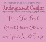 How to find great #yarn stores on your next trip | #TipsTuesday on Underground Crafter #crochet #knitting