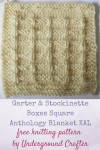 Garter and Stockinette Boxes Square, free knitting pattern in Cascade 220 Superwash by Underground Crafter | This square features bands of alternating stockinette and garter textures interrupted by stockinette columns. It's one of 30 free knitting patterns for 6" (15 cm) squares in the Anthology Blanket Knit-a-Long.