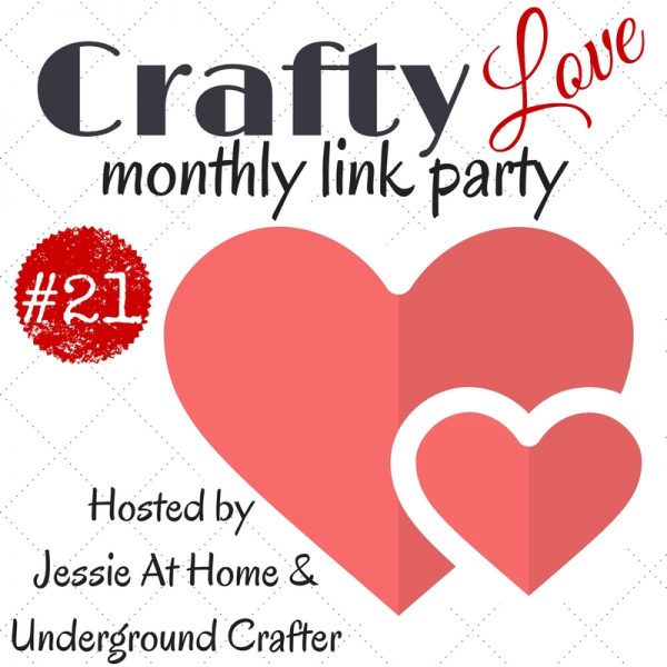 Crafty Love Link Party #21 (May, 2017) with Jessie At Home and Underground Crafter | Share your latest projects, WIPs, tips, tutorials, and patterns through May 25, 2017. All crafts welcome!