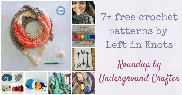 Roundup: 7+ free crochet patterns by Left in Knots via Underground Crafter