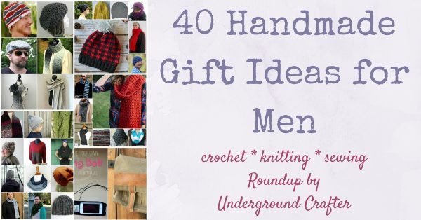 40 Handmade Gift Ideas for Men via Underground Crafter | Find a great project for a guy on your handmade holiday gift list including bags, scarves, and hats for men, featuring 2 sewing tutorials, 20 crochet patterns, and 18 knitting patterns - all free!