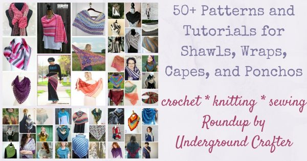 50+ Patterns and Tutorials for Shawls, Wraps, Capes, and Ponchos That Make Great Gifts via Underground Crafter, including 6 sewing tutorials, 32 crochet patterns, and 16 knitting patterns -- all free!