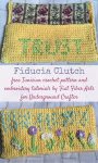 Fiducia Clutch, free Tunisian crochet pattern with embroidery tutorials by Fiat Fiber Arts for Underground Crafter | The Fiducia Clutch is a beginner-friendly way of learning basic embroidery stitches. The pattern includes video tutorials for 11 embroidery stitches.