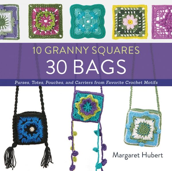 10 Granny Squares, 30 Bags by Margaret Hubert - and giveaway on Underground Crafter