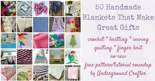 50 Handmade Blankets That Make Great Gifts (free pattern and tutorial roundup) via Underground Crafter