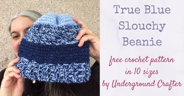 Free crochet pattern: True Blue Slouchy Beanie, free crochet pattern in 10 sizes in Lion Brand Jeans yarn by Underground Crafter