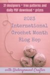 2023 International Crochet Month Blog Hop with Underground Crafter Pinterest